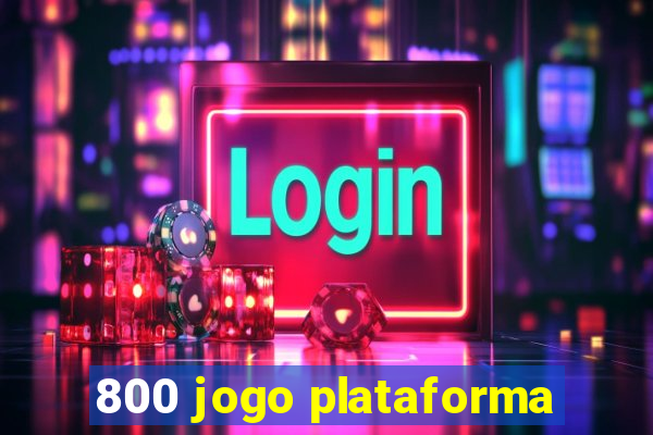 800 jogo plataforma